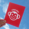 Greeting Card Hand Screen Printed Love You Monkey